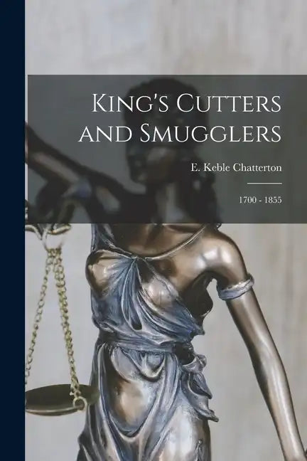 King's Cutters and Smugglers: 1700 - 1855 - Paperback