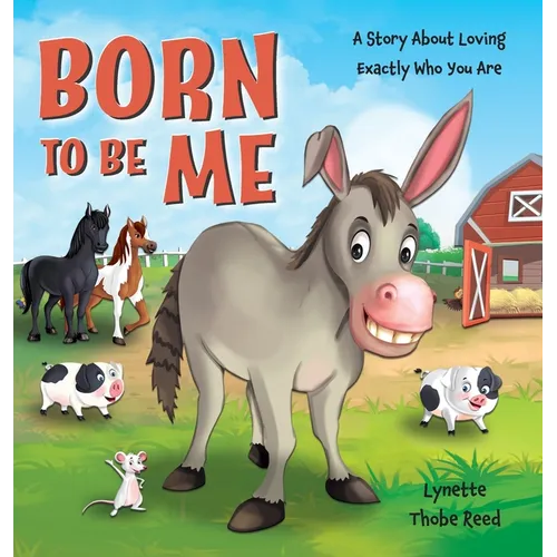 Born To Be Me: A Story About Loving Exactly Who You Are - Hardcover