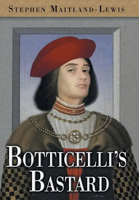Botticelli's Bastard - Hardcover