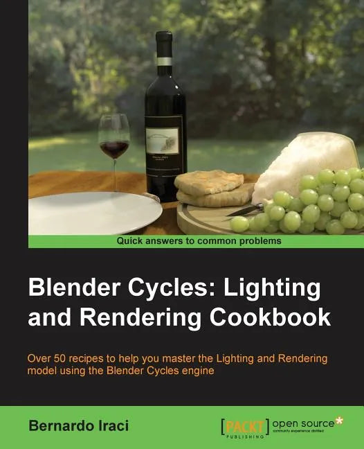 Blender Cycles: Lighting and Rendering Cookbook - Paperback