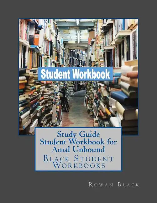 Study Guide Student Workbook for Amal Unbound: Black Student Workbooks - Paperback
