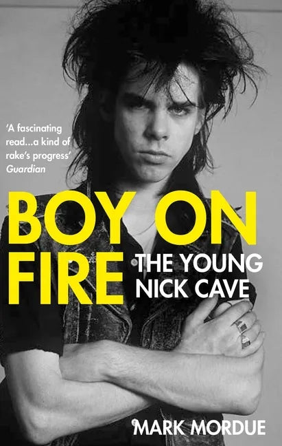 Boy on Fire: The Young Nick Cave - Paperback