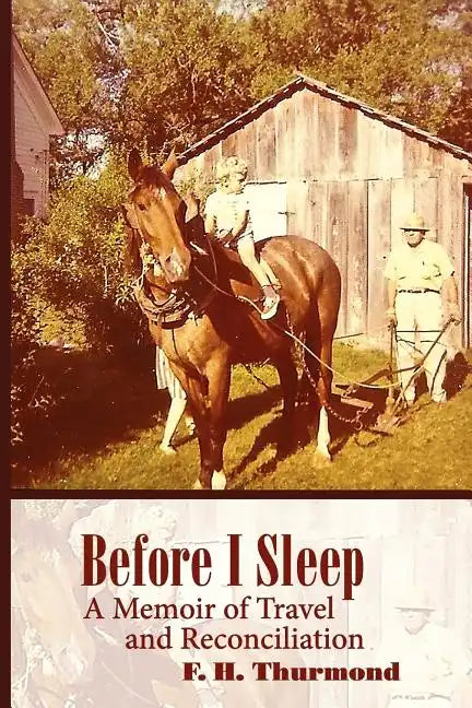 Before I Sleep: A Memoir of Travel and Reconciliation - Paperback