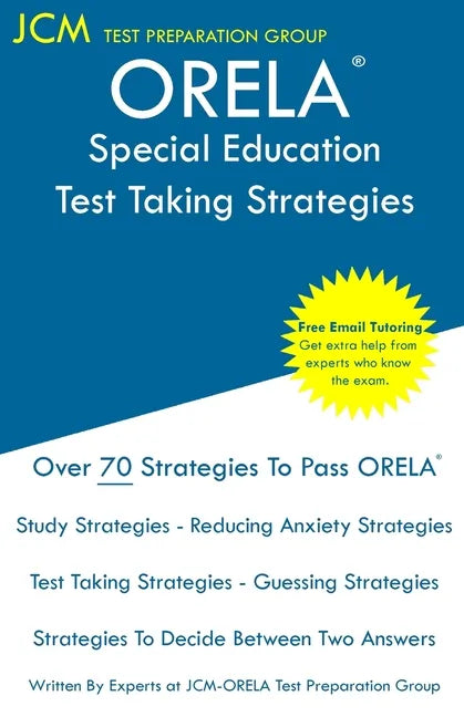 ORELA Special Education - Test Taking Strategies: ORELA 601 Exam - Free Online Tutoring - New 2020 Edition - The latest strategies to pass your exam. - Paperback