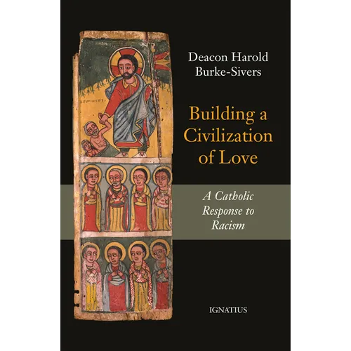 Building a Civilization of Love: A Catholic Response to Racism - Paperback