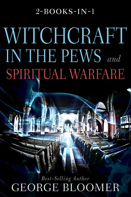 Witchcraft in the Pews and Spiritual Warfare - Hardcover