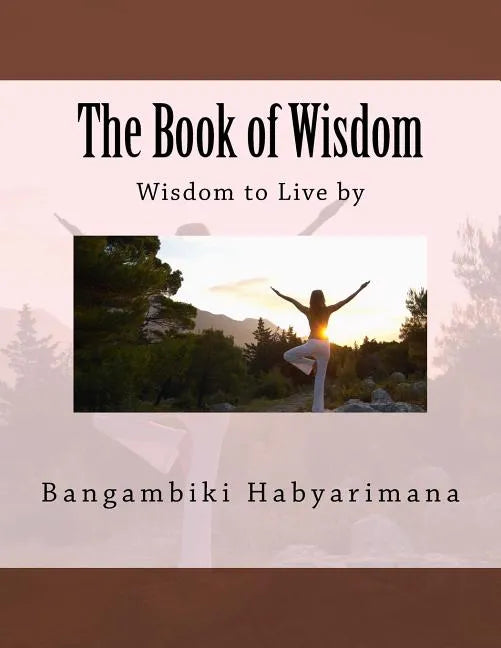 The Book of Wisdom: Wisdom to Live by - Paperback