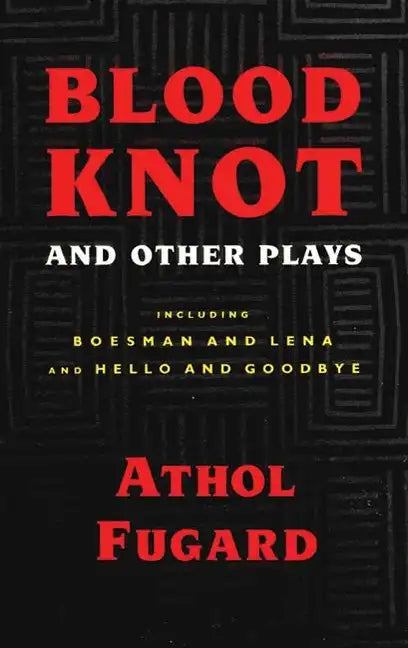 Blood Knot and Other Plays - Paperback