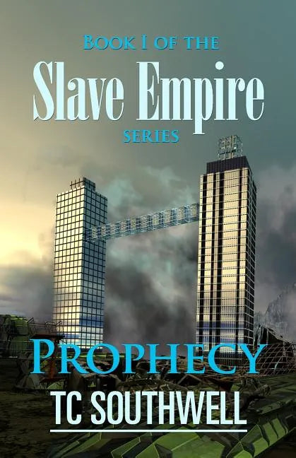 Prophecy: Book I of the Slave Empire series - Paperback