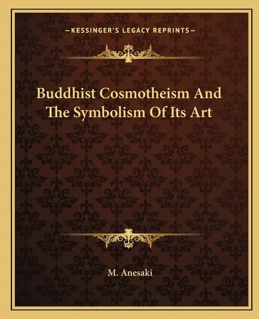 Buddhist Cosmotheism and the Symbolism of Its Art - Paperback