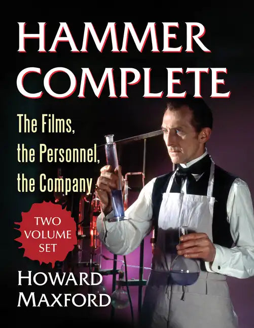 Hammer Complete: The Films, the Personnel, the Company - Paperback