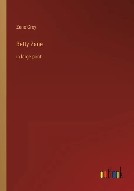 Betty Zane: in large print - Paperback