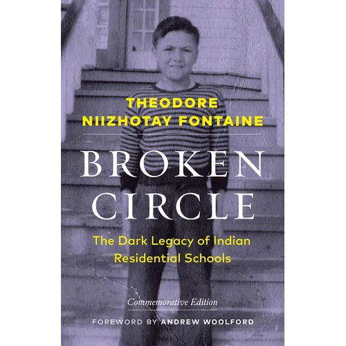 Broken Circle: The Dark Legacy of Indian Residential Schools--Commemorative Edition - Paperback