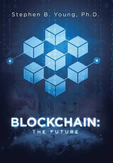 Blockchain: The Future - Hardcover