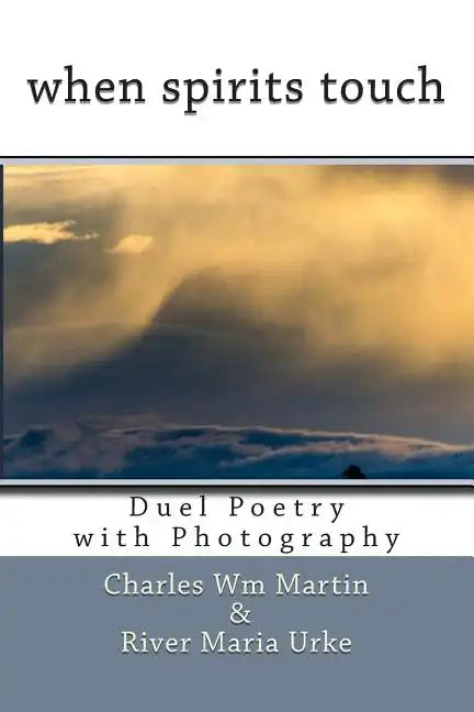 when spirits touch: Duel Poetry - Paperback