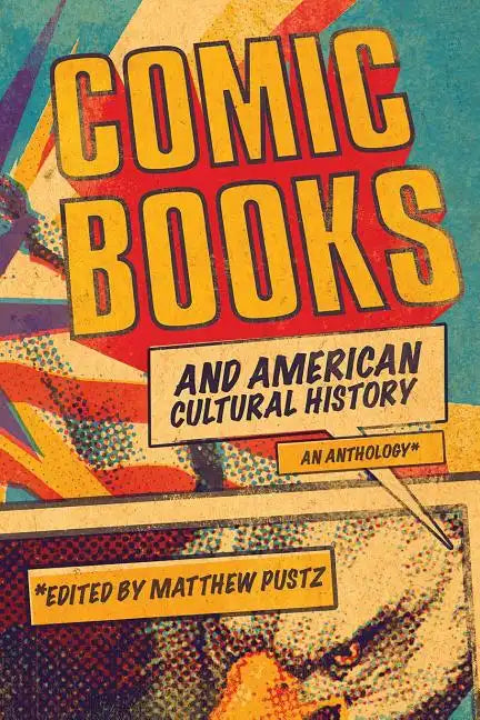 Comic Books and American Cultural History - Paperback