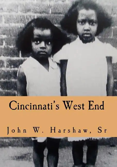 Cincinnati's West End: Through our Eyes - Paperback