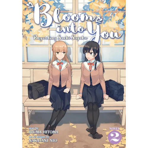 Bloom Into You (Light Novel): Regarding Saeki Sayaka Vol. 2 - Paperback