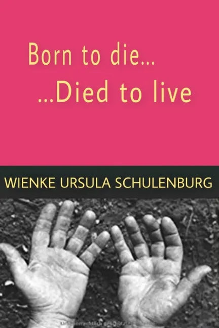 Born to die, died to live - Paperback