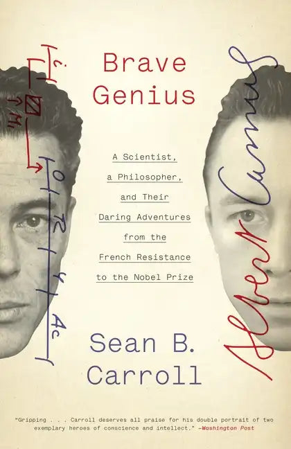 Brave Genius: A Scientist, a Philosopher, and Their Daring Adventures from the French Resistance to the Nobel Prize - Paperback