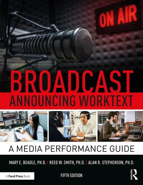 Broadcast Announcing Worktext: A Media Performance Guide - Paperback