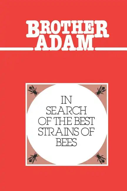 Brother Adam- In Search of the Best Strains of Bees - Paperback