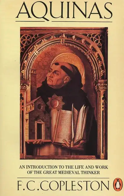 Aquinas: An Introduction to the Life and Work of the Great Medieval Thinker - Paperback
