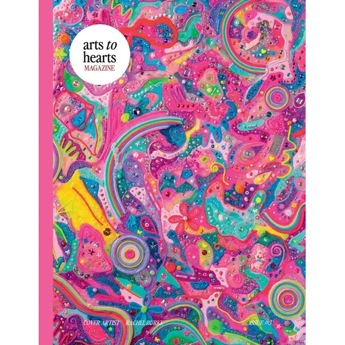 Arts To Hearts Magazine #3- The Bold and Bright Summer Issue: Professional Artist Magazine with Interviews, Profiles and Paintings of Creative Women o - Paperback