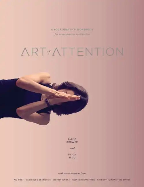 Art of Attention: A Yoga Practice Workbook for Movement as Meditation - Paperback