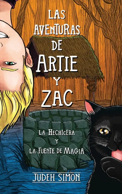 Las Aventuras de Artie Y Zac: La Hechicera Y La Fuente de Magia - Hardcover