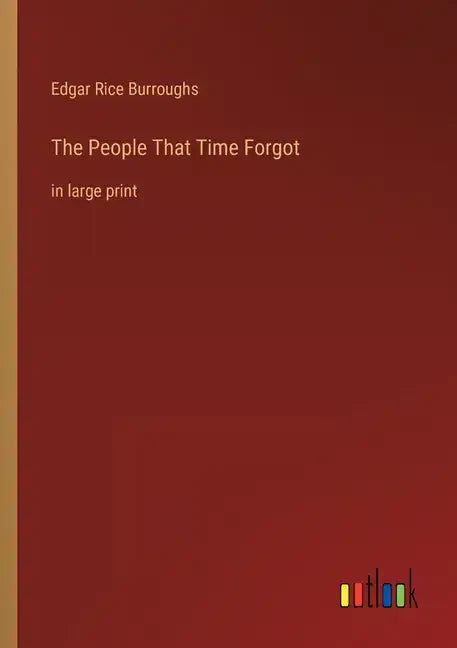 The People That Time Forgot: in large print - Paperback