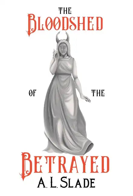 The Bloodshed Of The Betrayed - Hardcover