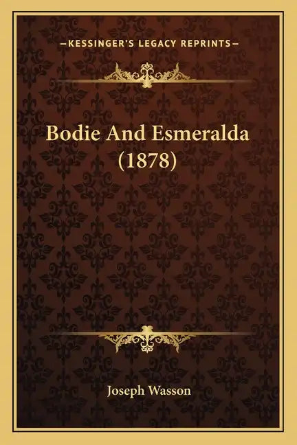Bodie and Esmeralda (1878) - Paperback