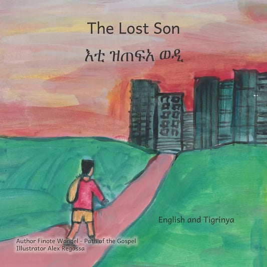 The Lost Son: An Ethiopian Parable about Forgiveness in English and Tigrinya - Paperback