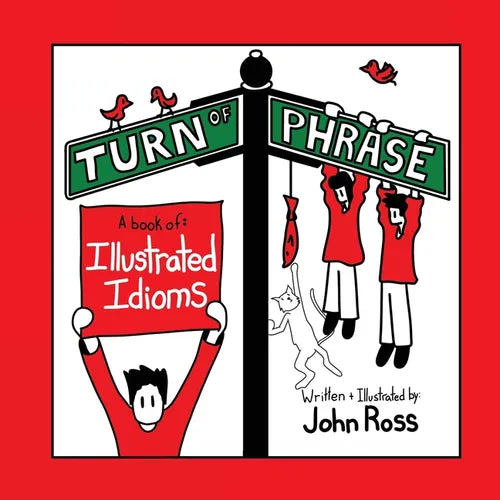 Turn Of Phrase: A Book of Illustrated Idioms - Paperback