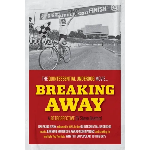 Breaking Away: The Quintessential Underdog Movie - Paperback