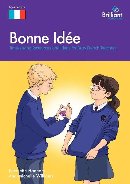 Bonne Id E: Time-Saving Resources and Ideas for Busy French Teachers - Paperback