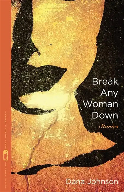 Break Any Woman Down: Stories - Paperback