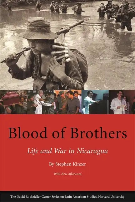 Blood of Brothers: Life and War in Nicaragua, with New Afterword - Paperback