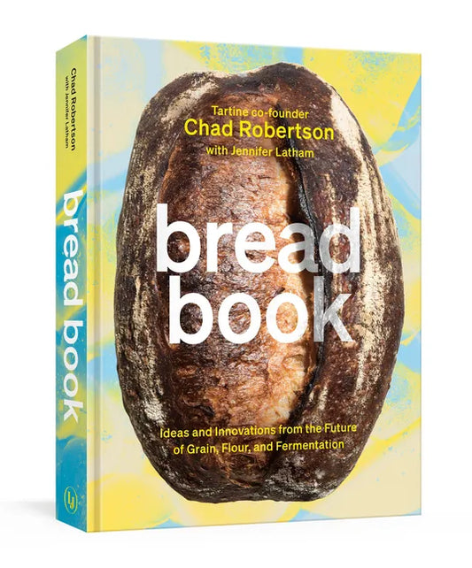 Bread Book: Ideas and Innovations from the Future of Grain, Flour, and Fermentation [A Cookbook] - Hardcover