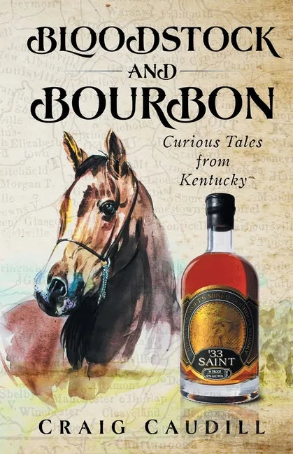 Bloodstock and Bourbon: Curious Tales from Kentucky - Paperback