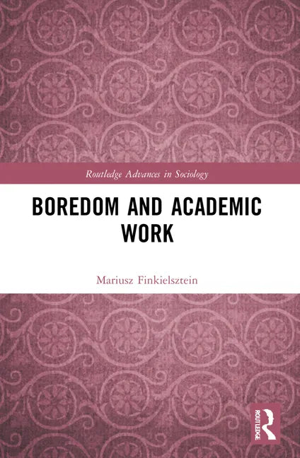 Boredom and Academic Work - Paperback