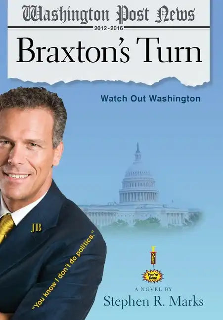 Braxton's Turn: Watch Out Washington - Hardcover