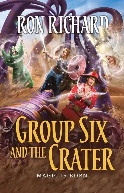 Group Six and the Crater: Magic is Born - Paperback