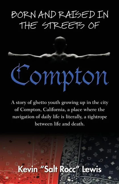 Born and Raised in the Streets of Compton - Paperback