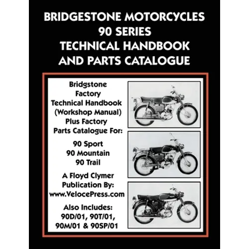 Bridgestone Motorcycles 90 Series Technical Handbook and Parts Catalogue - Paperback