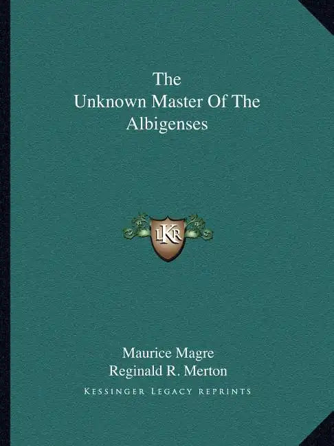 The Unknown Master of the Albigenses - Paperback