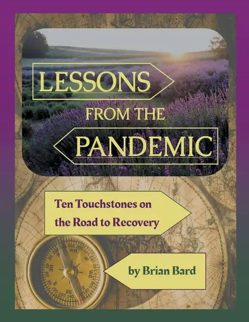 Lessons from the Pandemic: Ten Touchstones on the Road to Recovery - Paperback