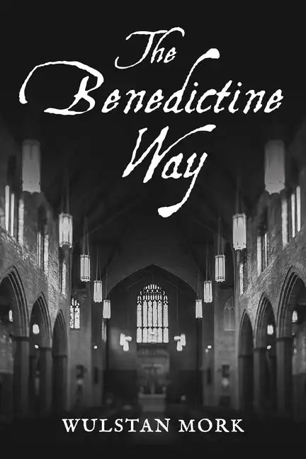The Benedictine Way - Paperback