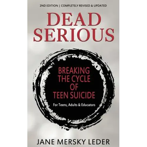 Dead Serious: Breaking the Cycle of Teen Suicide - Paperback